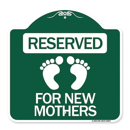 Signmission Blue Reserved Parking for New Mothers, Green & White Aluminum Sign, 18" x 18", GW-1818-24297 A-DES-GW-1818-24297